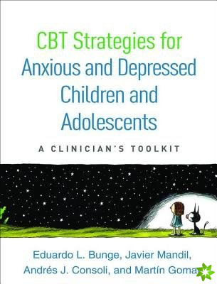 CBT Strategies for Anxious and Depressed Children and Adolescents