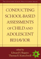 Conducting School-Based Assessments of Child and Adolescent Behavior, First Edition