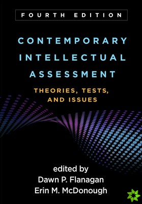 Contemporary Intellectual Assessment, Fourth Edition