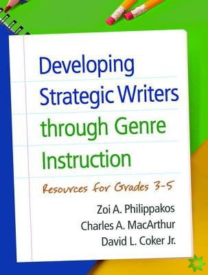 Developing Strategic Writers through Genre Instruction