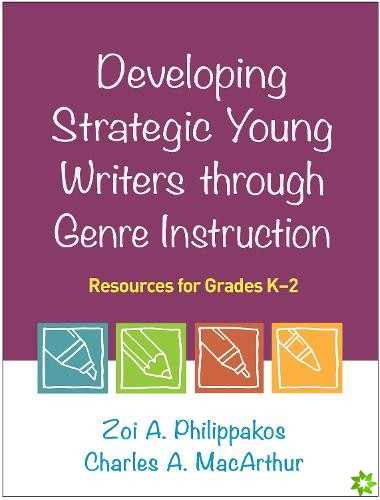 Developing Strategic Young Writers through Genre Instruction