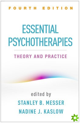 Essential Psychotherapies, Fourth Edition