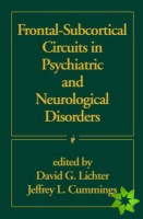 Frontal-Subcortical Circuits in Psychiatric and Neurological Disorders