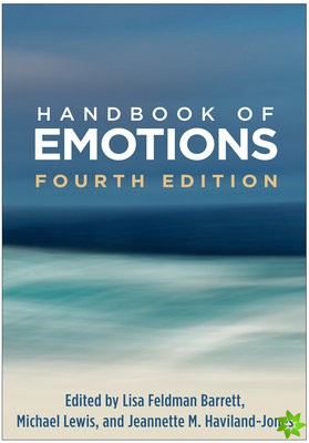 Handbook of Emotions, Fourth Edition