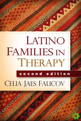 Latino Families in Therapy, Second Edition