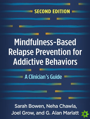 Mindfulness-Based Relapse Prevention for Addictive Behaviors, Second Edition