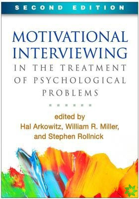 Motivational Interviewing in the Treatment of Psychological Problems, Second Edition