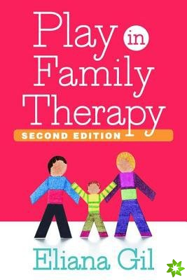 Play in Family Therapy, Second Edition