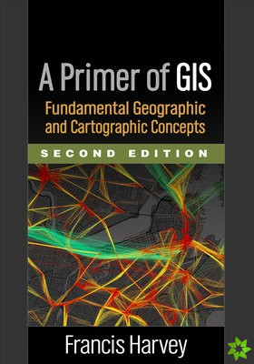 Primer of GIS, Second Edition
