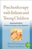 Psychotherapy with Infants and Young Children