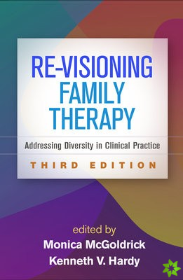 Re-Visioning Family Therapy, Third Edition