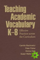 Teaching Academic Vocabulary K-8