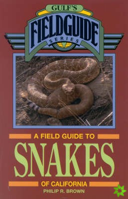 Field Guide to Snakes of California