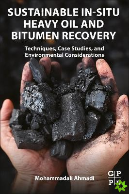 Sustainable In-Situ Heavy Oil and Bitumen Recovery