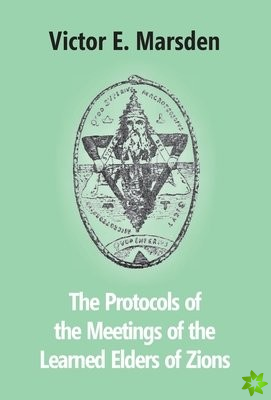 Protocols Of The Meetings Of The Learned Elders Of Zions