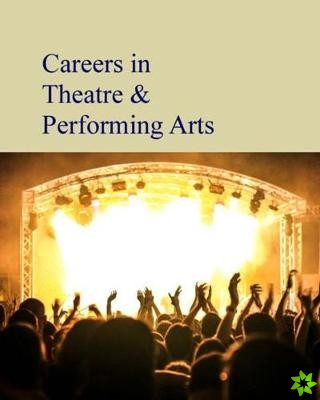 Careers in Theatre & Performing Arts
