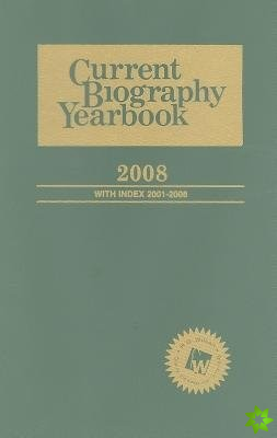 Current Biography Yearbook 2008