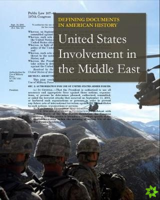 Defining Documents in American History: U.S. Involvement in the Middle East