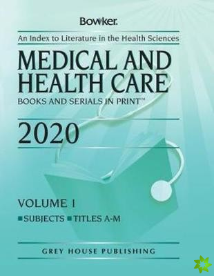 Medical & Health Care Books & Serials In Print - 2 Volume Set, 2020