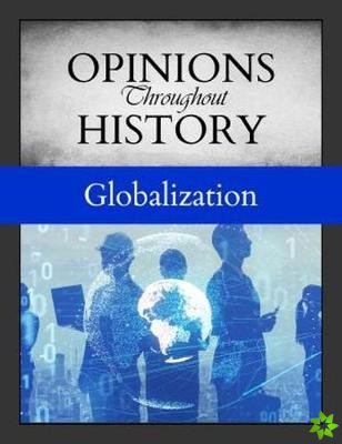 Opinions Throughout History: Globalization