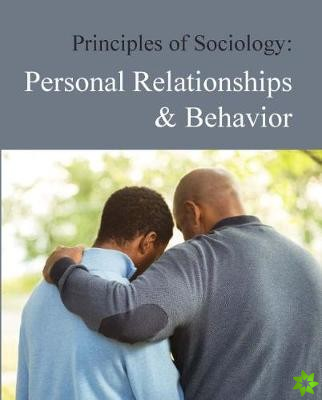 Principles of Sociology: Personal Relationships and Behavior