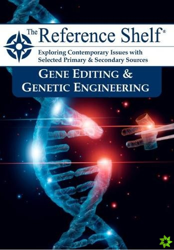 Reference Shelf: Gene Editing & Genetic Engineering