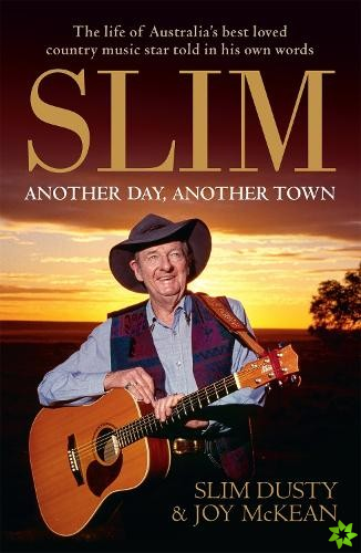 Slim: Another Day, Another Town