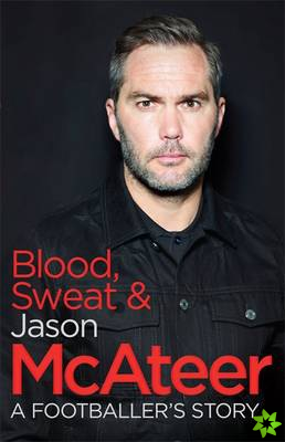 Blood, Sweat and McAteer
