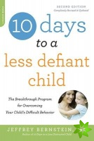 10 Days to a Less Defiant Child, second edition