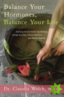 Balance Your Hormones, Balance Your Life