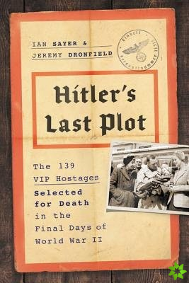 Hitler's Last Plot