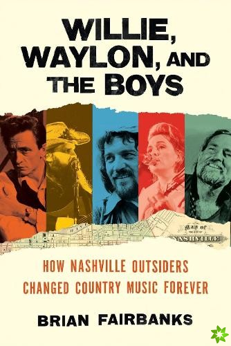 Willie, Waylon, and the Boys