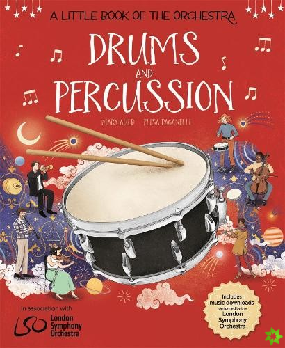 A Little Book of the Orchestra: Drums and Percussion