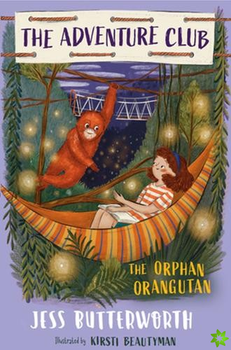 Adventure Club: The Orphan Orangutan