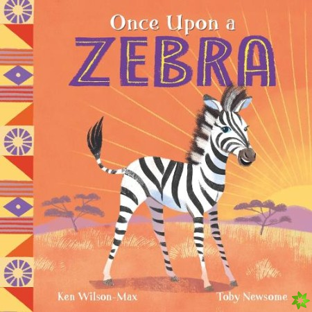 African Stories: Once Upon a Zebra