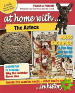 At Home With: The Aztecs