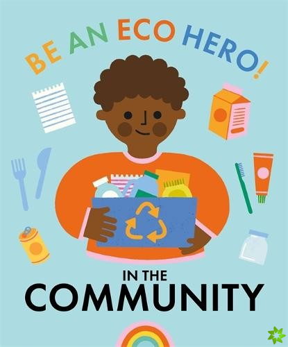 Be an Eco Hero!: In Your Community