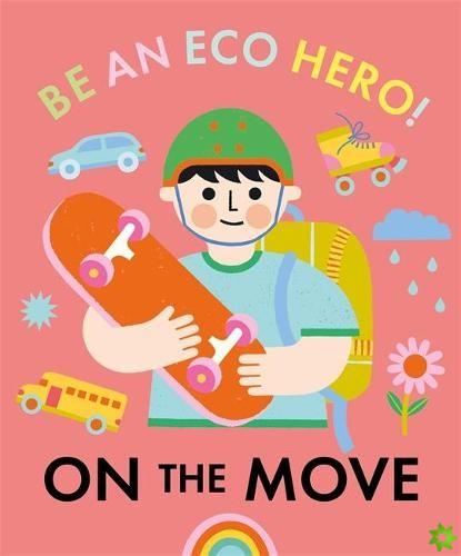 Be an Eco Hero!: On the Move