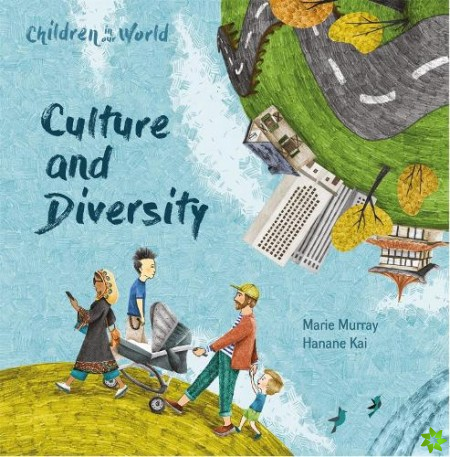 Children in Our World: Culture and Diversity