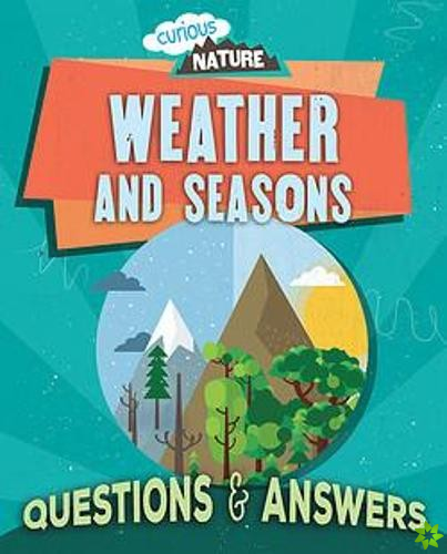 Curious Nature: Weather and Seasons
