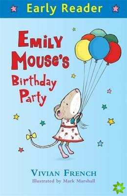 Early Reader: Emily Mouse's Birthday Party
