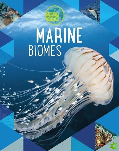 Earth's Natural Biomes: Marine