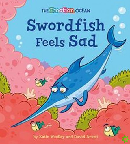 Emotion Ocean: Swordfish Feels Sad