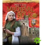 Encounters with the Past: Meet the Medieval Folk
