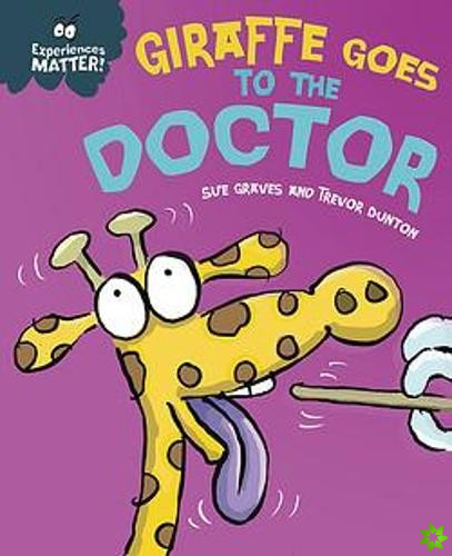 Experiences Matter: Giraffe Goes to the Doctor