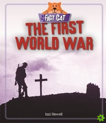Fact Cat: History: The First World War