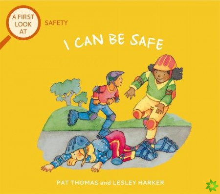 First Look At: Safety: I Can Be Safe