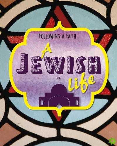 Following a Faith: A Jewish Life