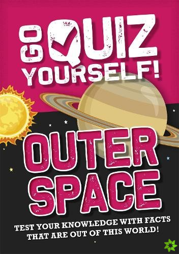 Go Quiz Yourself!: Outer Space