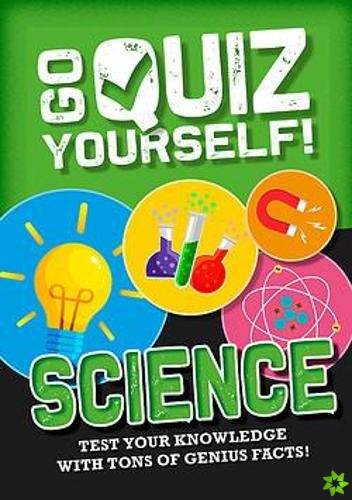 Go Quiz Yourself!: Science